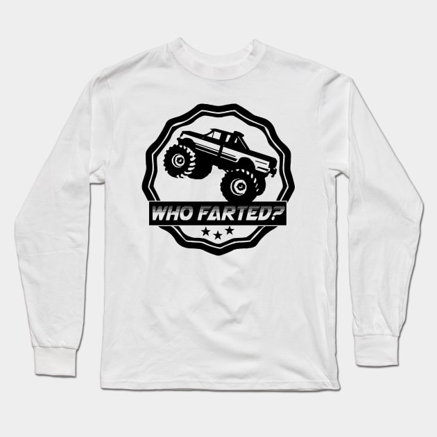 Monster Truck Who Farted? Sticker Long Sleeve T-Shirt by Jennikossack